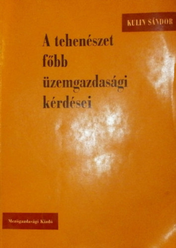 Kulin Sndor - A tehenszet fbb zemgazdasgi krdsei