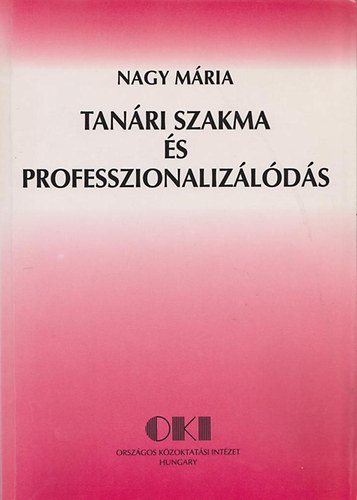 Nagy Mria - Tanri szakma s professzionalizlds