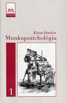 Klein Sndor - Munkapszicholgia I-II.