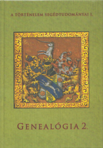 Kovcs Eleonra, Pandula Attila, Vitek Gbor Kollega Tarsoly Istvn - Genealgia 2. - A trtnelem segdtudomnyai I.