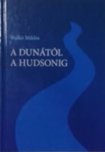 Walk Mikls - A Duntl a Hudsonig II.