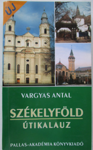 Vargyas Antal - Sz�kelyf�ld �tikalauz