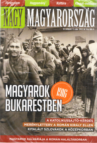 Szak�cs �rp�d  (f�szerk.) - Nagy Magyarorsz�g IV. �vfolyam 4. sz�m 2012. t�l - Magyarok Bukarestben
