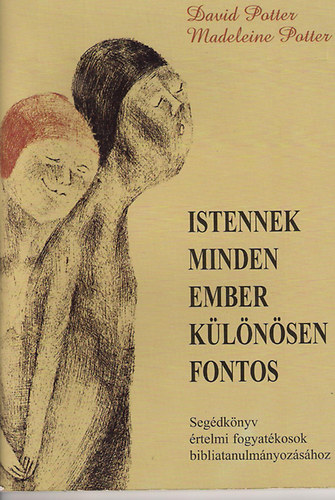 David Potter; Madeleine Potter - Istennek minden ember k�l�n�sen fontos