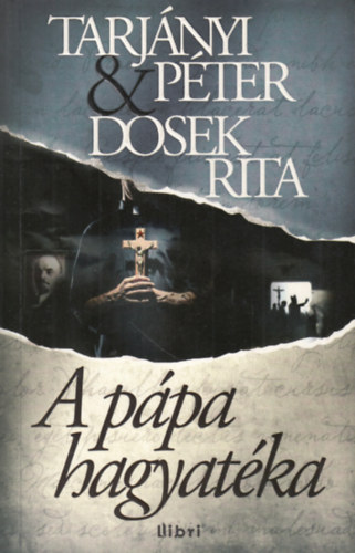 Dosek Rita Tarj�nyi P�ter - A p�pa hagyat�ka