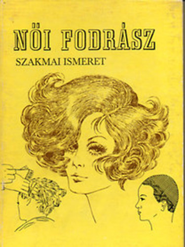 Volszky Bla - Ni fodrsz szakmai ismeret