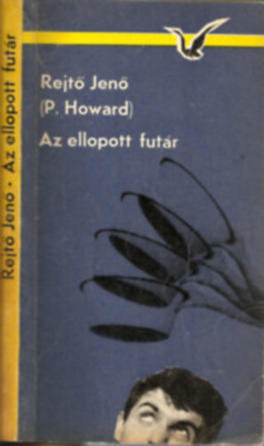 Rejtő Jenő - Az ellopott futár