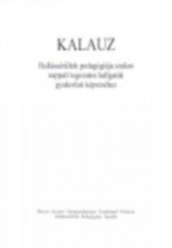 Dr. Bodorn Nmeth Tnde Csnyi Yvonne - Kalauz hallssrltek pedaggija szakos hallgatk gyakorlati kpzshez