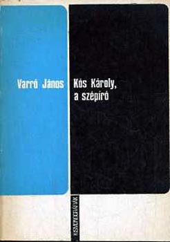 Varr Jnos - Ks Kroly, a szpr