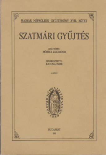 Katona Imre Mricz Zsigmond - Szatmri gyjts I. ktet