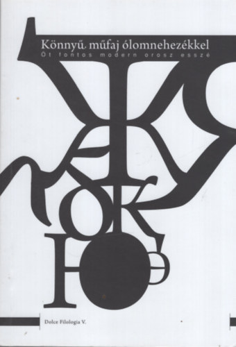 Könnyű műfaj ólomnehezékkel - Öt fontos modern orosz esszé