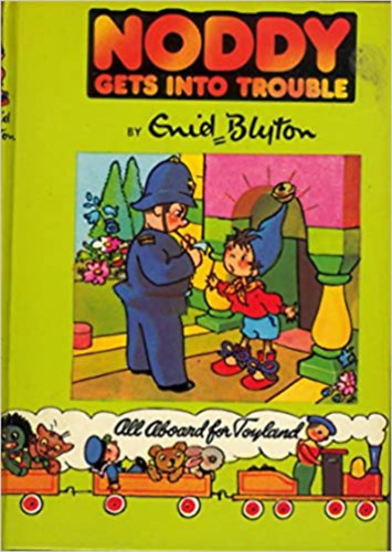 Enid Blyton - Noddy Gets Into Trouble