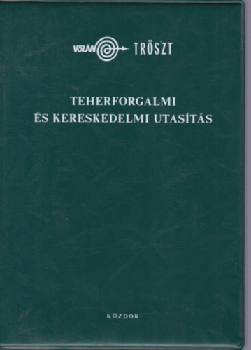 Teherforgalmi �s kereskedelmi utas�t�s