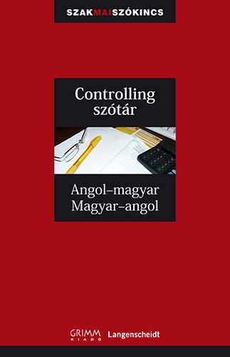 Ludwig Merz; Gyfrs Edit - Controlling sztr - Angol-magyar, Magyar-angol