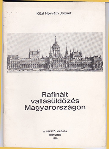 K�zi Horv�th J�zsef - Rafin�lt vall�s�ld�z�s Magyarorsz�gon