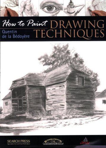 Quentin De la Bedoyere - How to Paint: Drawing Techniques (Search Press)