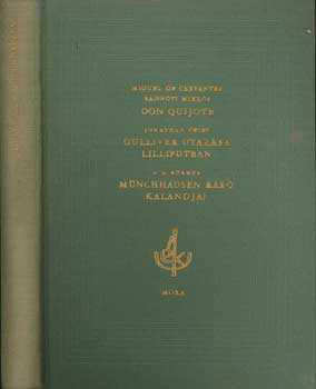 Cervantes-Swift-B�rger - Don Quijote-Gulliver utaz�sa Lilliputban-M�nchhausen b�r� kalandjai