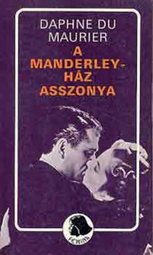 Daphne Du Maurier - A Manderley-ház asszonya