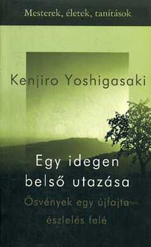Kenjiro Yoshigasaki - Egy idegen bels utazsa