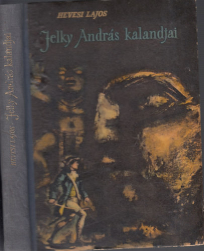 Hevesi Lajos - Jelky Andr�s kalandjai - Harmadik kiad�s