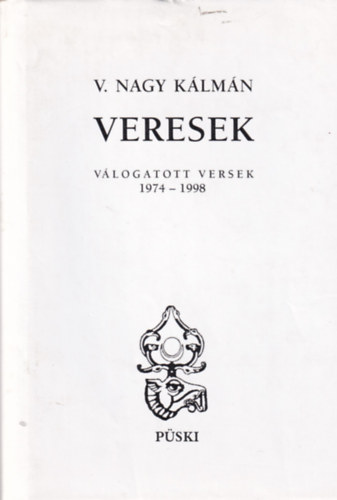 V. Nagy Klmn - Veresek (vlogatott versek 1974-1998)