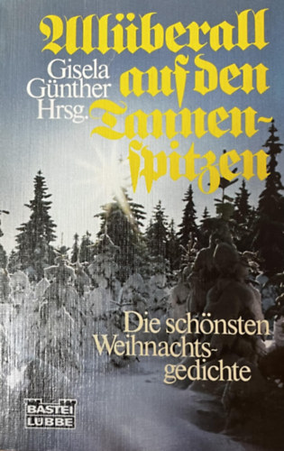 Gisela Gnther - Allberall auf den Tannenspitzen. Die schnsten Weihnachtsgedichte