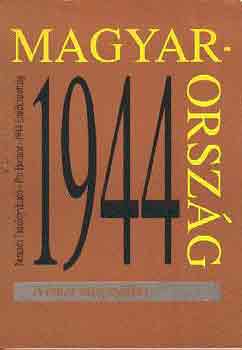 Vargyai Gyula-Alm�si J�nos - Magyarorsz�g 1944: n�met megsz�ll�s