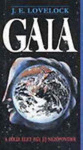 J.E. Lovelock - Gaia-A földi élet egy új nézőpontból