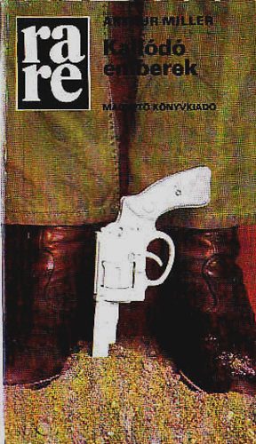 Arthur Miller - Kallódó emberek