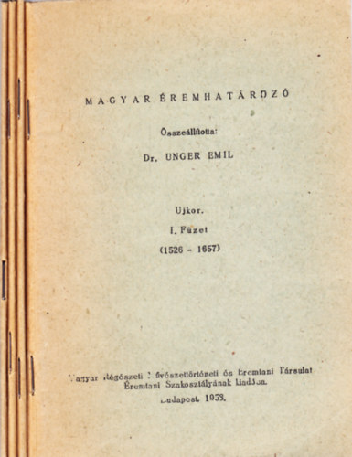 Dr. Unger Emil - Magyar remhatroz: jkor I-IV. fzet