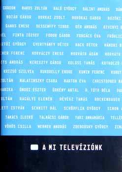 Heltai Péter (szerk) - A mi televíziónk (Fekete-fehér fotókkal gazdagon illusztrált.)