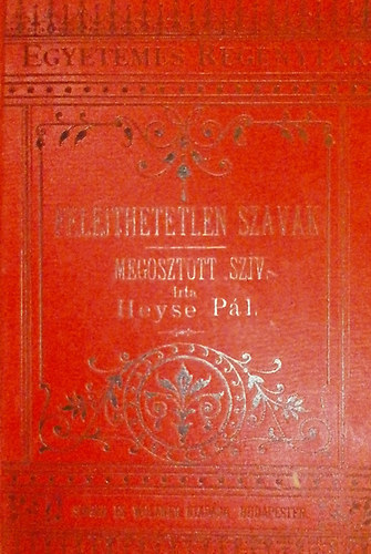 Heyse Pl - Felejthetetlen szavak - Megosztott szv