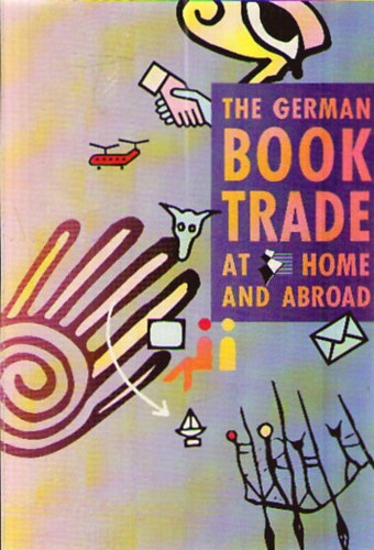 Peter Weidhaas - The German Book Trade at Home and Abroad
