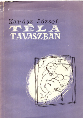 K�r�sz J�zsef - T�l a tavaszban
