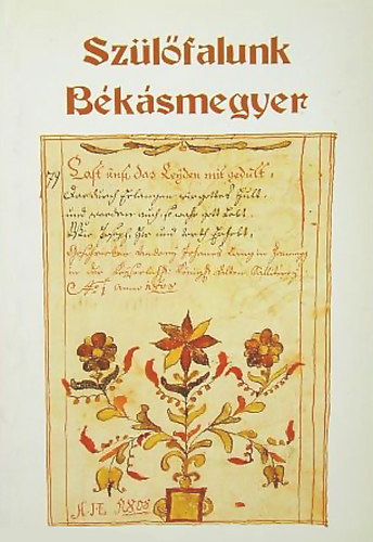 Szlfalunk Bksmegyer - Krnika-trtnetek-szoksok