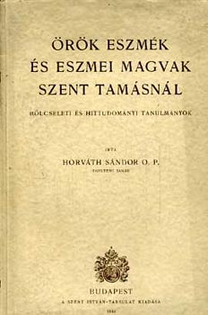 Horvth Sndor o.p. - rk eszmk s eszmei magvak Szent Tamsnl