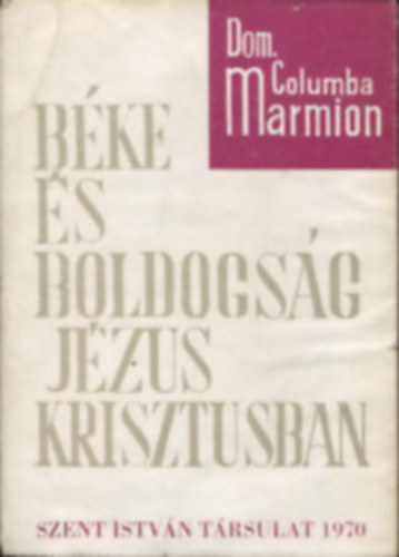 Dom. Columba Marmion - Bks s boldogsg Jzus Krisztusban