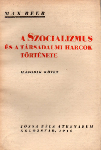 Max Beer - A szocializmus s a trsadalmi harcok trtnete II. - Kzpkor