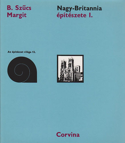 B. Szcs Margit - Nagy-Britannia ptszete I.