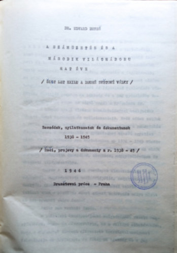 A szmzets s a msodik vilghbor hat ve - Beszdek, nyilatkozatok s dokumentumok 1938-1945