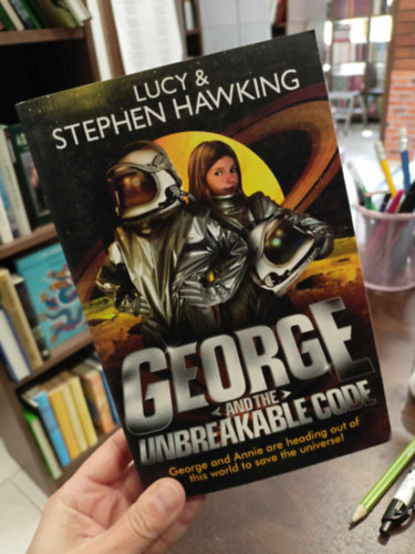 Stephen Hawking - George and the unbreakable code (George �s a felt�rhetetlen k�d angol nyelven)