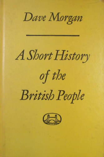 Dave Morgan - A Short History of the British People