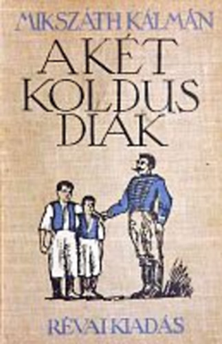 Mikszáth Kálmán - A két koldusdiák (Zádor István rajzaival)