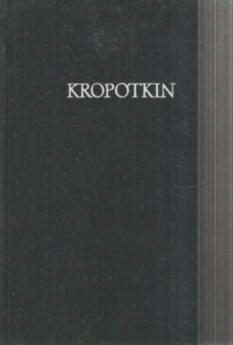 Kropotkin - Egy forradalmár feljegyzései