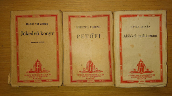 Harsányi Zsolt, Herczeg Ferenc, Havas István - 3 kötet az Uj Idők Irodalmi Intézet Uj magyar regények című sorozatából: Petőfi, Jókevű könyv (harmadik gyújtés), Akikkel találkoztam