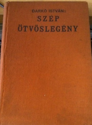 Darkó István - A szép ötvöslegény+A ferdetorony