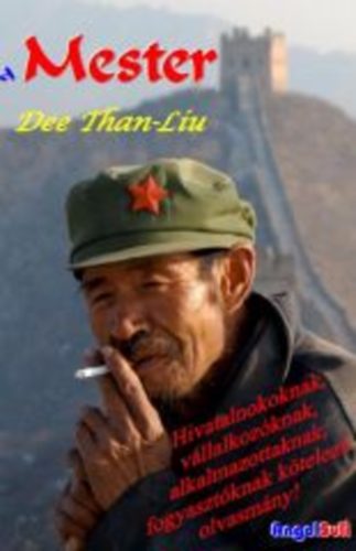 Dee Than-Liu - a Mester - Hivatalnokoknak, vllalkozknak, alkalmazottaknak...