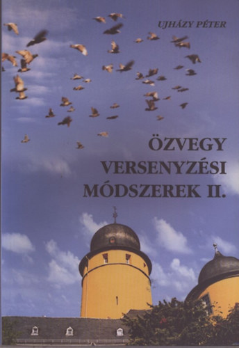 Ujhzy Pter - zvegy versenyzsi mdszerek II. (dediklt)