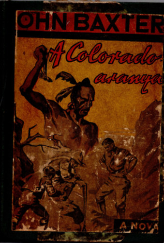 John Baxter, T�bory Mih�ly(ford.) - A Colorado aranya