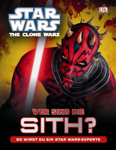Star Wars The Clone Wars Wer sind die Sith?: So wirst du ein Star Wars-Experte